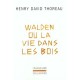 Walden Ou La Vie Dans Les Bois - Henry David Thoreau