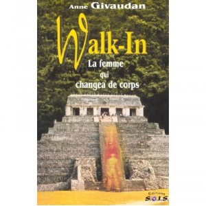 Walk In , La Femme Qui Changea De Corps - Anne Givaudan