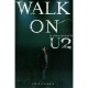 Walk On , Le Chemin Spirituel De U2 - Steve Stockman
