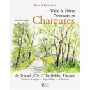 Walks And Drives , Promenades En Charentes , Le Triangle D'or , Saintes, Cognac, Angouleme, Aubeterre - Maggie Cole