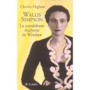 Wallis Simpson, La Scandaleuse Duchesse De Windsor - Charles Higham