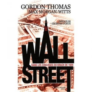 Wall Street, Dans Les Coulisses Du Krach De 1929 - Gordon Thomas , Max Morgan-witts