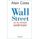 Wall Street Ou Le Miracle Americain - Alain Cotta