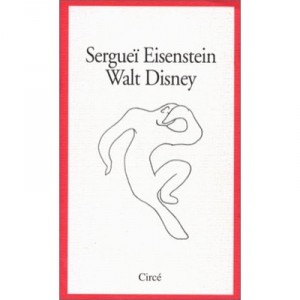 Walt Disney - Serguei-mikhailovitch Eisenstein