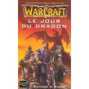 Warcraft , Le Jour Du Dragon - Richard Knaak