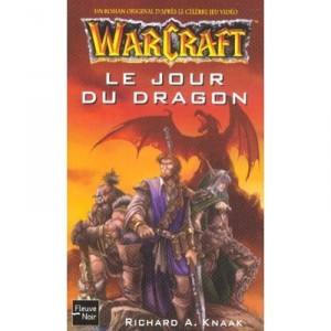 Warcraft, Day of the Dragon - Richard Knaak