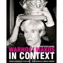 Warhol/ Makos In Context /anglais - Makos Christopher