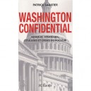 Washington Confidential , Reseaux, Strategies, Coulisses Et Crises Du Pouvoir - Patrick Sabatier
