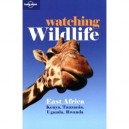 Watching Wildlife East Africa (2e Edition) - Matthew Firestone