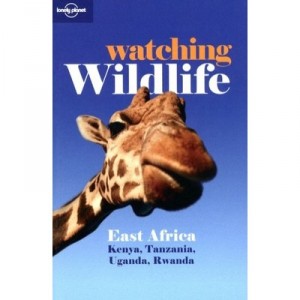 Watching Wildlife East Africa (2e Edition) - Matthew Firestone