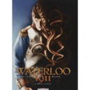 Waterloo 1911 T.2 , Welly Le Petit - Thierry Gloris , Emiliano Zarcone