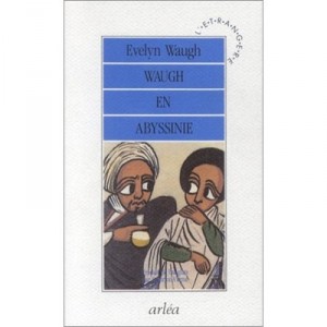 Waugh in Abyssinia - Evelyn Waugh