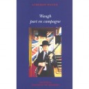 Waugh Part En Campagne - Auberon Waugh