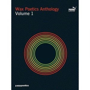 Wax Poetics Anthology Volume 1 /anglais - The Staff Of Wax Poe