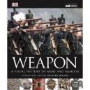 Weapon , A Visual History Of Arms And Armour - Richard Holmes
