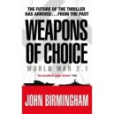 Weapons Of Choice: World War 2.1 - Birmingham John