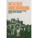Weather Underground , Histoire Explosive Du Plus Celebre Groupe Radical Americain - Dan Berger