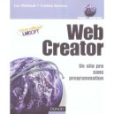 Web Creator , Un Site Pro Sans Programmation - Luc Michaud , Cristina Barroca