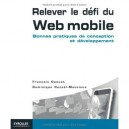 Web Mobile : Les Bonnes Pratiques  le Guide Zen Du Developpeur Html, Css Et Javascript - Francois Daoust