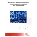 Web Semantique Et Informatique Linguistique , Propositions Methodologiques Et Realisation D'une Plateforme Logicielle - Florenc