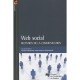 Web Social , Mutation De La Communication - Florence Millerand , Serge Proulx , Julien Rueff