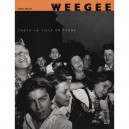 Weegee , Toute Une Ville En Scene - Miles Barth