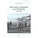 Wehrmacht Et Prostitution Sous L'occupation - Insa Meinen