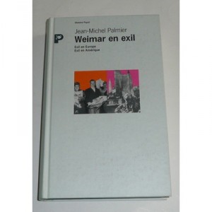 Weimar En Exil - Jean-michel Palmier