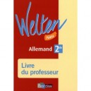 Welten, Allemand , 2nde , Livre Du Professeur (edition 2010) - Elisabeth Thomas