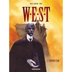 W.e.s.t T.2 , Century Club - Xavier Dorison , Fabien Nury , Christian Rossi