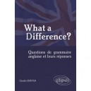 What A Difference? Questions De Grammaire Anglaise Et Leurs Reponses - Servian