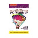 What Color Is Your Parachute ? 2006 - Richard Nels Bolles