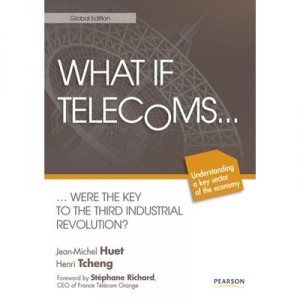 What If Telecoms... , ...were The Key To The Third Industrial Revolution ? - Jean-michel Huet , Henri Tcheng