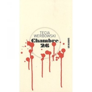 Chambre 26 - Tecia Werbowski