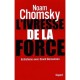 L'ivresse De La Force , Entretiens Avec David Barsamian - Noam Chomsky