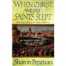 When Christ And His Saints Slept - Penman Sharon