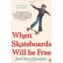 When Skateboards Will Be Free - Sa D Sayrafiezadeh