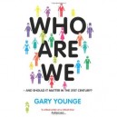 Who Are We , And Should It Matter In The 21st Century? - Gary Younge
