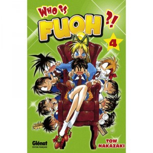 Who Is Fuoh ?! T.4 - Tow Nakazaki