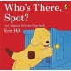 Who's There, Spot? - Hill Eric
