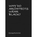 Why Do Architects Wear Black? /anglais - Rau Cordula