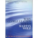 Why Globalization Works - Martin Wolf