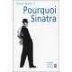 Pourquoi Sinatra ? - Pete Hamill