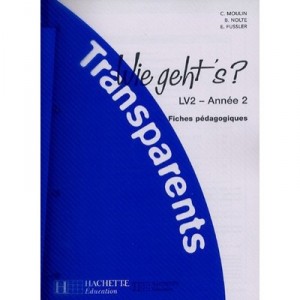 Wie Geht's ?, Allemand , Lv2 , 2e Annee , Transparents (edition 2006) - Christine Moulin , Barbara Nolte