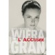 Wiera Gran, L'accusee - Agata Tuszynska