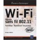 Wi-fi , Reseaux Sans Fil 802.11 : Technologie, Deploiement, Securisation (2e Edition) - Philippe Atelin