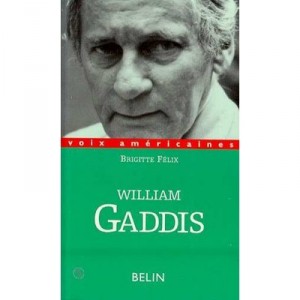 William Gaddis - Brigitte Felix