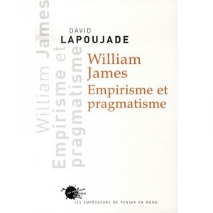 William James, empirical and pragmatic - David Lapoujade