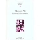 William Pig Ou Le Cochon Qui Avait Lu Shakespeare - Christine Blondel