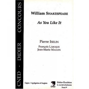 William Shakespeare, As You Like It - Iselin , Laroque , Mauguin